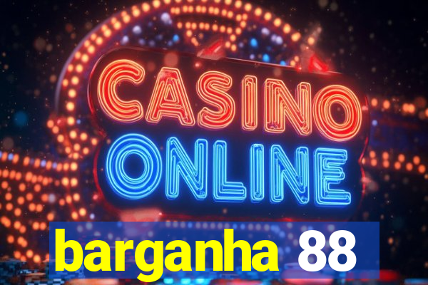barganha 88